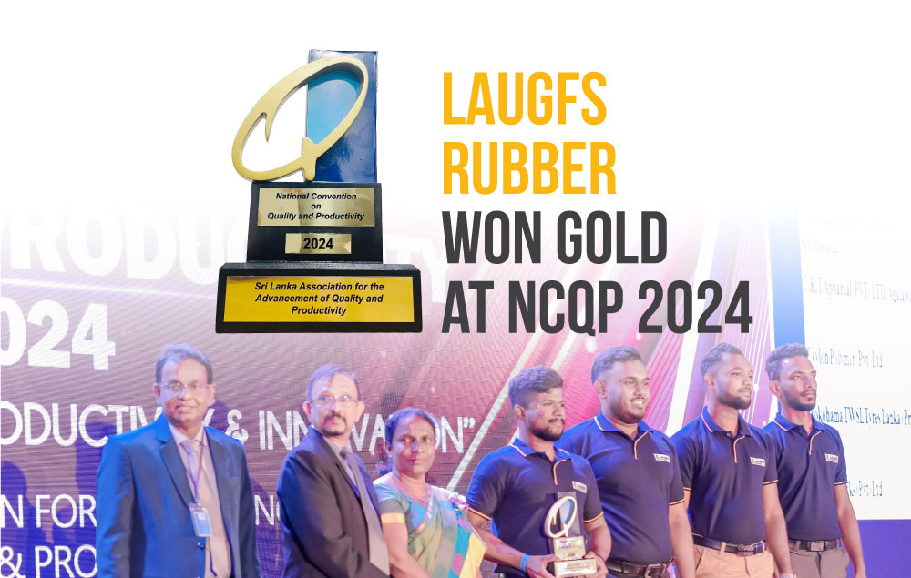 LAUGFS Rubber Triumphs with Gold Award at NCQP 2024
